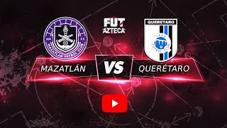 ⚓️ Mazatlán vs Querétaro en Vivo ¡Duelo en el Kraken 🏟️  Liga MX 2024 [upl. by Neelyak]