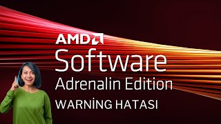 AMD SOFTWARE ADRENALİN EDİTİON WARNİNG HATASI GÜNCEL [upl. by Min]