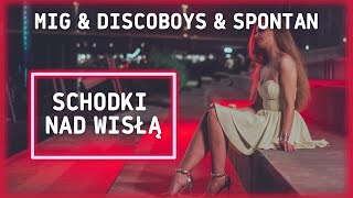 SCHODKI NAD WISŁĄ  MIG amp DISCOBOYS amp SPONTAN Official Video [upl. by Artenek335]