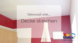 Gewusst wie… Anleitung Decke streichen [upl. by Lotson]