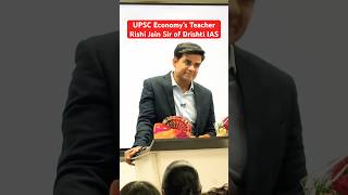 UPSC Economy’s Teacher Rishi Jain Sir of Drishti IAS upsc rishijainsir shorts ias drishtiais [upl. by Eniluqcaj]