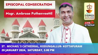 Episcopal Consecration of Msgr Ambrose Puthenveettil  LIVE STREAMING [upl. by Naejeillib]