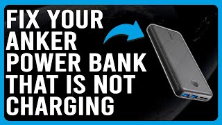 How To Fix Your Anker Power Bank That Is Not Charging Why Wont Your Anker Power Bank Charge [upl. by Aryad]