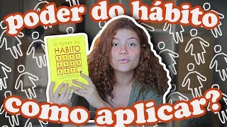 PODER DO HÁBITO COMO APLICAR [upl. by Domash]