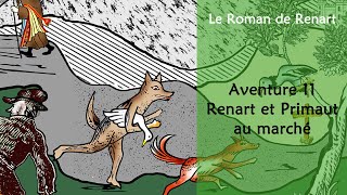 Le Roman de Renart Aventure 11  Renart et Primaut au marché [upl. by Atilek247]