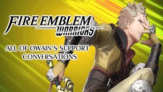 Fire Emblem Warriors All of Owains Support Conversations [upl. by Elsa]