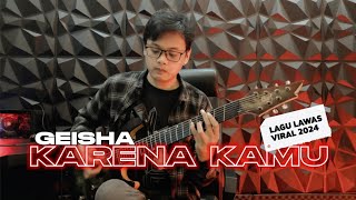 GEISHA  KARENA KAMU Guitar Cover Full Band Instrumental  Lyrics  2024 Viral [upl. by Jed]