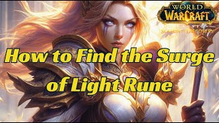 How to Find the Surge of Light Rune Priest Rune  WOW Quest  SOD World of Warcraft Classic [upl. by Negeam]