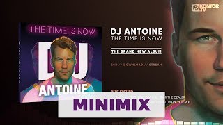 DJ Antoine  The Time Is Now Official Minimix HD [upl. by Smart968]