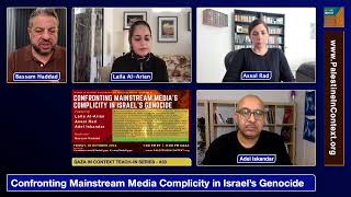 Confronting Mainstream Medias Complicity in Israels Genocide  Featuring Laila AlArian Assal… [upl. by Groos]