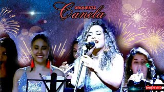 ORQUESTA CANELA  Show Completo Salsa en Vivo [upl. by Faustena982]