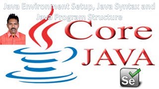 Java for Selenium Part 1 Java Environment Setup Java Syntax Java Program Structure [upl. by Fitzger]