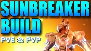 Destiny  Sunbreaker Builds  PVE amp PVP [upl. by Hortensia]