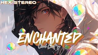 「Nightcore」 Enchanted Lyrics  Owl City [upl. by Ranilopa473]