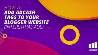 How to add Adcash Interstitial tags to your Blogger website [upl. by Nnylram623]