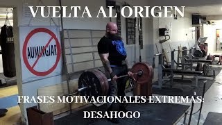 VUELTA A LOS ORIGENES FRASES MOTIVACIONALES DESAHOGO [upl. by Ylra883]