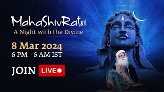 MahaShivRatri 2024 Livestream with Sadhguru  Isha Yoga Center  8 Mar 6 PM [upl. by Fancie]