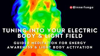 Tuning into Your Electric Body amp Light Field [upl. by Udale342]