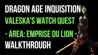 Dragon Age Inquisition Walkthrough Valeskas Watch Quest Emprise Du Lion Gameplay Lets Play [upl. by Yruj]