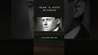 Profética Advertencia sobre el Islam de Hilaire Belloc [upl. by Browning]