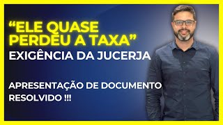 EXIGENCIA DA JUCERJA APRESENTAÇÃO DE DOCUMENTO e RISCO DE INDEFERIMENTO [upl. by Annayram]