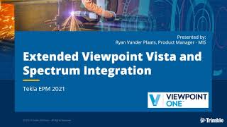 Extended Viewpoint Vista and Viewpoint Spectrum Integration in Tekla EPM 2021 [upl. by Aiahc690]