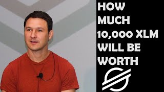 WHY YOU NEED 10000 XLM HOW MUCH IT WILL BE WORTH IN 2025 [upl. by Alanah173]