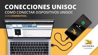 Conexión de dispositivos Unisoc a Chimera Tool [upl. by Eanerb]