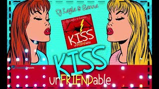 Dj Layla amp Sianna  Unfriendable Kiss  Official Video [upl. by Desimone]