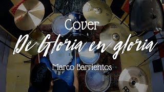 De gloria en gloria 128 BPM  Marco Barrientos Batería Cover 🎧 [upl. by Ethbinium]