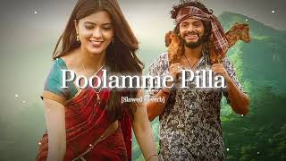 Poolamme Pilla Slowed Reverb Song Prasanth VarmaTeja SajjaAmritha IyerGowri HariKasala Shyam [upl. by Neelyhtak315]