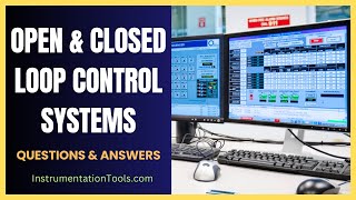 Open Loop and Closed Loop Control Systems  QampA [upl. by Ennahgem]