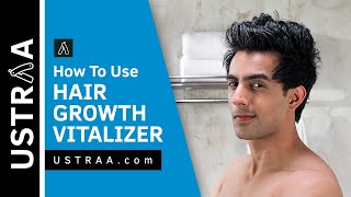 How To Use Hair Growth Vitalizer  Boosts Hair Growth Reduces Hair Fall Delays Greying  USTRAA [upl. by Pieter]