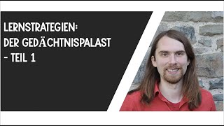 Lernstrategien  Der Gedächtnispalast 01 [upl. by Brynne]