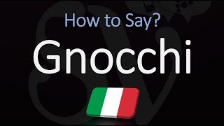 How to Pronounce Gnocchi CORRECTLY Italian Pasta Pronunciation Potato Dumplings [upl. by Brownley956]