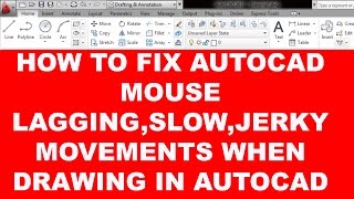 HOW TO FIX AUTOCAD MOUSE LAGGINGSLOWJERKY MOVEMENTS WHEN DRAWING in AutoCAD [upl. by Katt35]