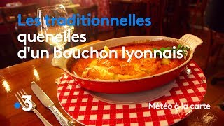 Recette  les traditionnelles quenelles d’un bouchon lyonnais  Météo à la carte [upl. by Goldsmith]