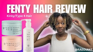 HONEST FENTY HAIR Review for KinkyType 4 Hair ​⁠ [upl. by Lonnard239]