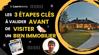 Les 3 étapes clés à valider avant de visiter un bien immobilier [upl. by Lledo461]