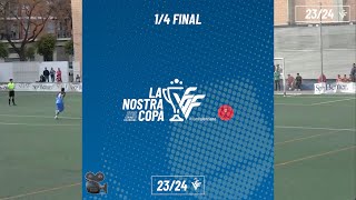 Resum Gols  III La Nostra Copa Quarts de final [upl. by Notsob]