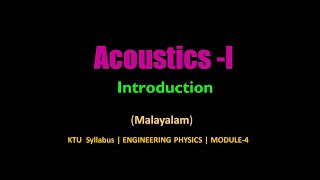 Acoustics1 Introduction  KTU  Engineering Physics B  Module4 [upl. by Allred974]