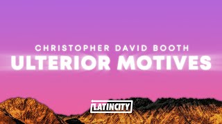 Christopher Saint Booth – Ulterior Motives Lyrics Everyone Knows That Song [upl. by Akisey]