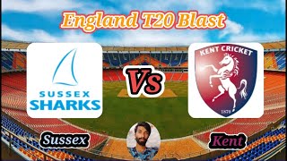 Sussex vs Kent  South Group  Vitality T20 Blast [upl. by Mairym]