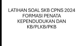 PART 2  LATIHAN SOAL SKB CPNS 2024 FORMASI PENATA KKBPLKBPKB [upl. by Eyot]