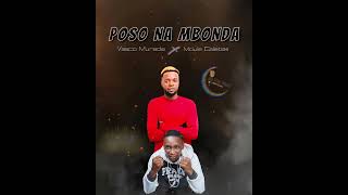 POSO NA MBONDA Audio Officiel Dj Vasco Murada ft Dj Moule Calebas [upl. by Domingo756]