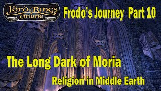 Frodos Journey Part 10 Moria Some thoughts on religion in Tolkien [upl. by Suckow]