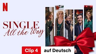 Single All The Way Clip 4  Trailer auf Deutsch  Netflix [upl. by Sulecram]