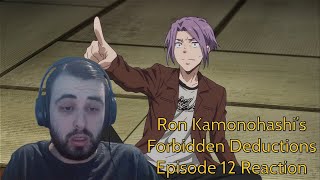 Ron Kamonohashis Forbidden Deductions Episode 12 Reaction [upl. by Bernt]