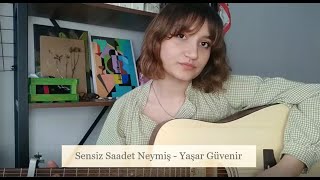 Sensiz Saadet Neymiş  Yaşar Güvenir Cover [upl. by Blight369]