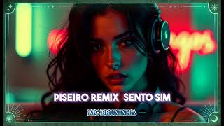 piseiro remix sento sim MC Bruninha pisadinha [upl. by Doro]